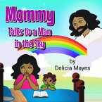 Mommy Talks to a Man in the Sky (eBook, ePUB)
