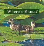 Where's Mama? (eBook, ePUB) Where's Mama? (eBook, ePUB)