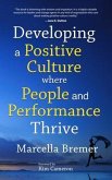 Developing a positive culture where people and performance thrive (eBook, ePUB)