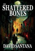 THE SHATTERED BONES (eBook, ePUB) THE SHATTERED BONES (eBook, ePUB)