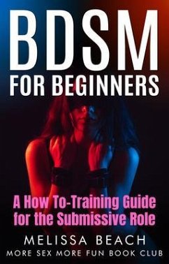 BDSM for Beginners (eBook, ePUB) - Beach, Melissa; Book Club, More Sex More Fun