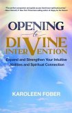 Opening to Divine Intervention (eBook, ePUB)