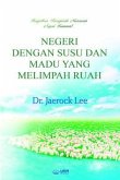 NEGERI DENGAN SUSU DAN MADU YANG MELIMPAH RUAH(Malay Edition) (eBook, ePUB) NEGERI DENGAN SUSU DAN MADU YANG MELIMPAH RUAH(Malay Edition) (eBook, ePUB)