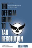 THE OFFICIAL GUIDE TO TAX RESOLUTION (eBook, ePUB) THE OFFICIAL GUIDE TO TAX RESOLUTION (eBook, ePUB)