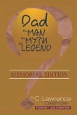 DAD, THE MAN, THE MYTH, THE LEGEND (eBook, ePUB)