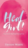 HEAL Girl! (eBook, ePUB)