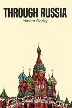 Through Russia (eBook, ePUB) - Gorky, Maxim