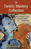 The Tantric Mastery Collection (eBook, ePUB)