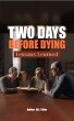TWO DAYS BEFORE DYING (eBook, ePUB) - Bild 1