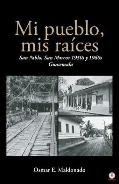 Mi pueblo, mis raíces (eBook, ePUB) - Maldonado, Osmar E.