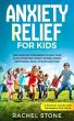 Anxiety Relief for Kids (eBook, ePUB) - Bild 1