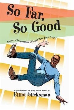 So Far, So Good (eBook, ePUB) - Glicksman, Elliot