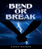 Bend or Break (eBook, ePUB)