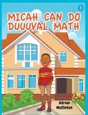 MICAH CAN DO DUUUVAL MATH (eBook, ePUB) MICAH CAN DO DUUUVAL MATH (eBook, ePUB)