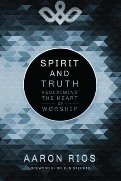Spirit and Truth (eBook, ePUB) - Rios, Aaron