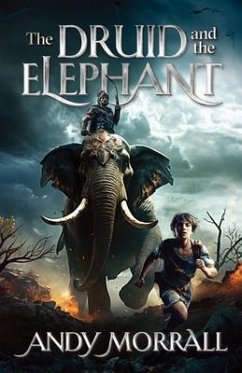 The Druid and the Elephant (eBook, ePUB) - Morrall, Andy