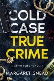 Cold Case True Crime (eBook, ePUB) Cold Case True Crime (eBook, ePUB)