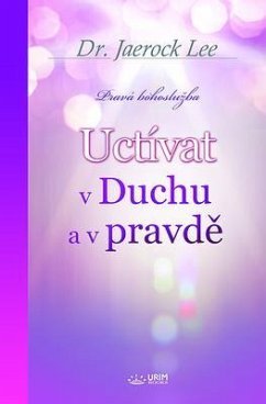 Cover Uctívat v Duchu a v pravde(Czech Edition) (eBook, ePUB)