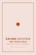 Eating and Moving For Your Cycle... - Bild 1