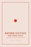 Eating and Moving For Your Cycle (eBook, ePUB)