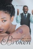 Bruised but not Broken (eBook, ePUB) Bruised but not Broken (eBook, ePUB)