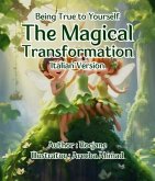The Magical Transformation Italian Version (eBook, ePUB)