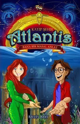KAYIP SEHiR ATLANTiS - Bana Bir Masal Anlat (eBook, ePUB)