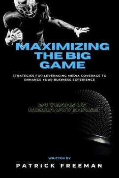 Maximizing 'The Big Game' (eBook, ePUB) - Freeman, Patrick