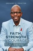 Faith, Strength, And Courage (eBook, ePUB)