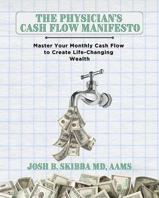 The Physician's Cash Flow Manifesto (eBook, ePUB) The Physician's Cash Flow Manifesto (eBook, ePUB)
