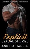 Explicit Sexual Stories - Arousing Hot Stories for Women (eBook, ePUB)