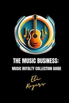 The Music Business (eBook, ePUB) - Rogers, Eli