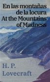 En las montañas de la locura / At the Mountains of Madness (eBook, ePUB)
