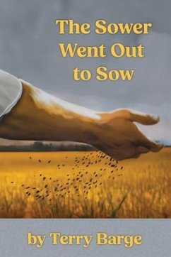 The Sower Went Out to Sow (eBook, ePUB) - Barge, Terry