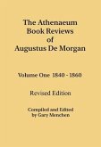 The Athenaeum Book Reviews of Augustus De Morgan. Volume One 1840 - 1860. Revised Edition. (eBook, ePUB)