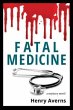 FATAL MEDICINE - A Mystery Novel... - Bild 1