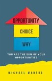 Opportunity-Choice-Why (eBook, ePUB)
