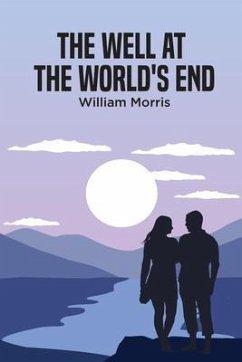 The Well at the World's End (eBook, ePUB) - Morris, William