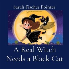 A Real Witch Needs a Black Cat (eBook, ePUB) - Fischer Pointer, Sarah