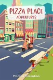 Pizza Place Adventures (eBook, ePUB)