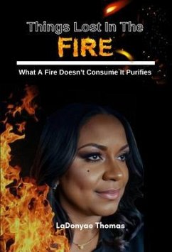 Things Lost In The Fire (eBook, ePUB) - Thomas, LaDonyae