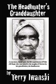 The Headhunter's Granddaughter (eBook, ePUB) The Headhunter's Granddaughter (eBook, ePUB)
