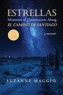 Estrellas: Moments of Illumination Along El Camino de Santiago (eBook, ePUB) - Maggio, Suzanne