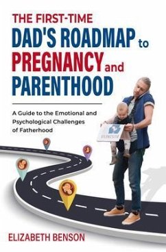 Cover The First-Time Dad's Roadmap to Pregnancy and Parenthood (eBook, ePUB)