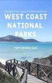 Escape Your Routine and Visit the Most Popular West Coast National Parks (eBook, ePUB)