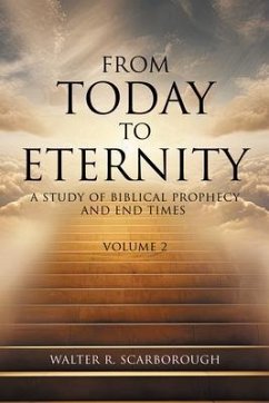 From Today to Eternity (eBook, ePUB) - Scarborough, Walter R.