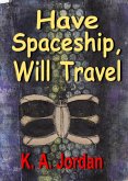 Have Spaceship, Will Travel (eBook, ePUB)