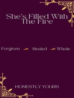 She's Filled With The Fire (eBook, ePUB) - Honestlyyours