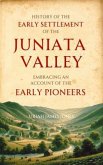 History of the Early Settlement of the Juniata Valley (eBook, ePUB) History of the Early Settlement of the Juniata Valley (eBook, ePUB)