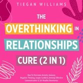 The Overthinking In Relationships Cure (2 in 1) (eBook, ePUB)
